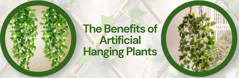 The Benefits of Artificial Hanging Plants: Low Maintenance & Stylish