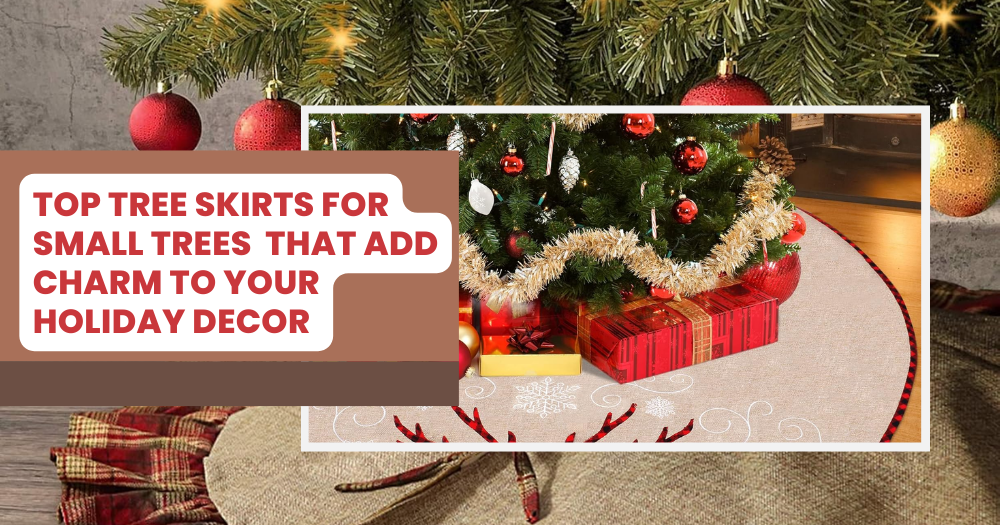 Top Tree Skirts for Small Trees That Add Charm to Your Holiday Decor